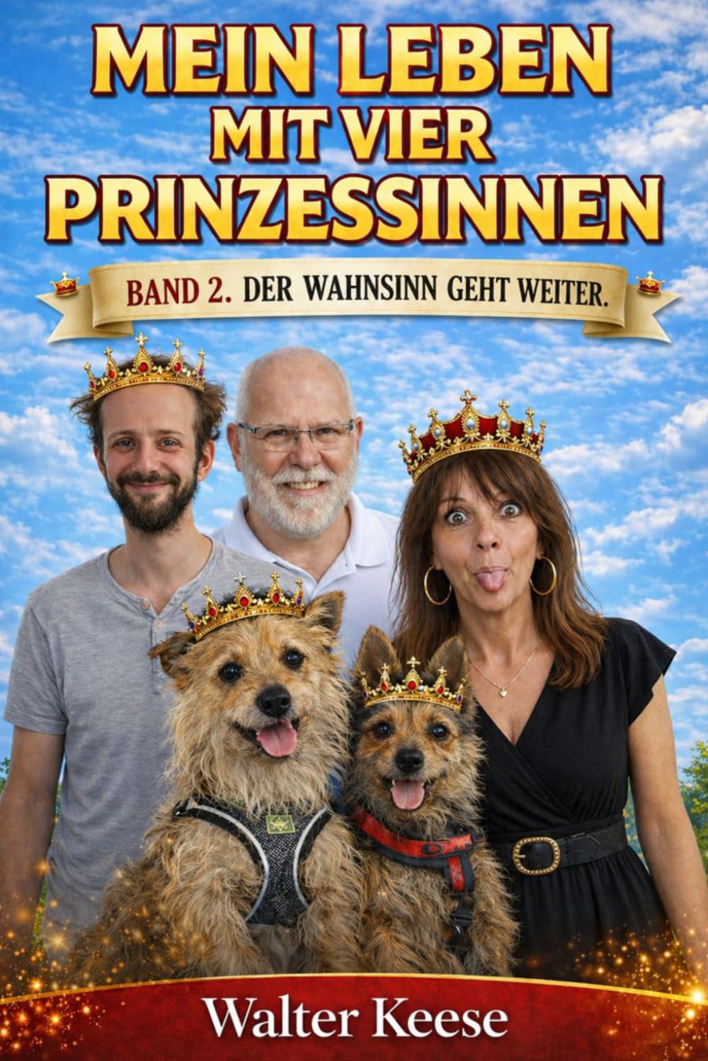 Mein Leben mit vier Prinzessinnen: Band 2. Der Wahnsinn geht weiter.
