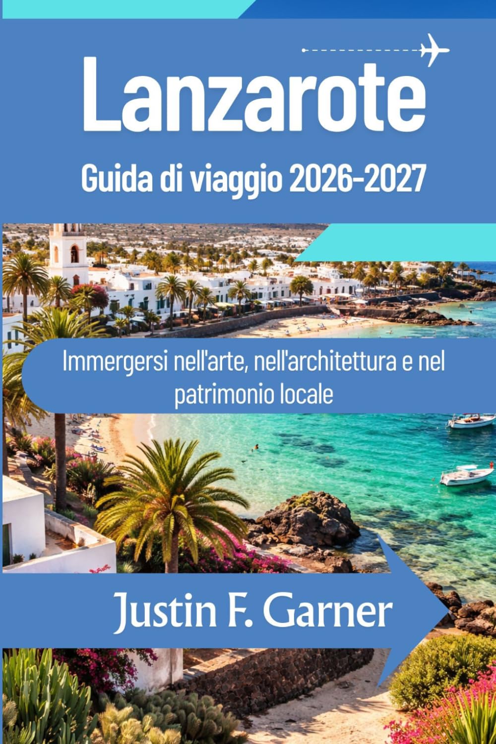 Lanzarote Guida di viaggio 2026-2027