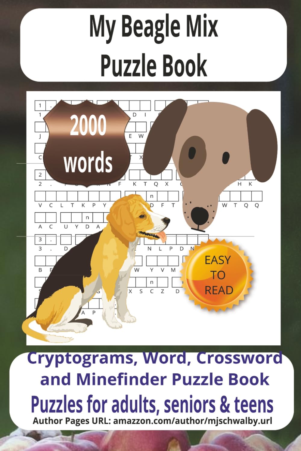 My Beagle Mix Puzzle Book: Easy-to-Read Word Finds Celebrating Loyal Companions, Playful Pups & Heartwarming Moments – 6x9 Size, 2000 Words, Perfect for Relaxing Fun.