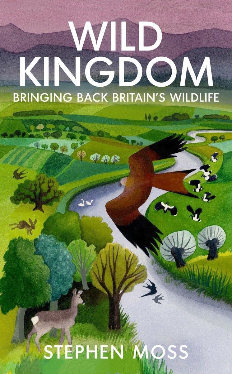 Buy Wild Kingdom: Bringing Back Britain's Wildlife — BookShops.in