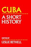 Cuba: A Short History (Cambridge History of Latin America)