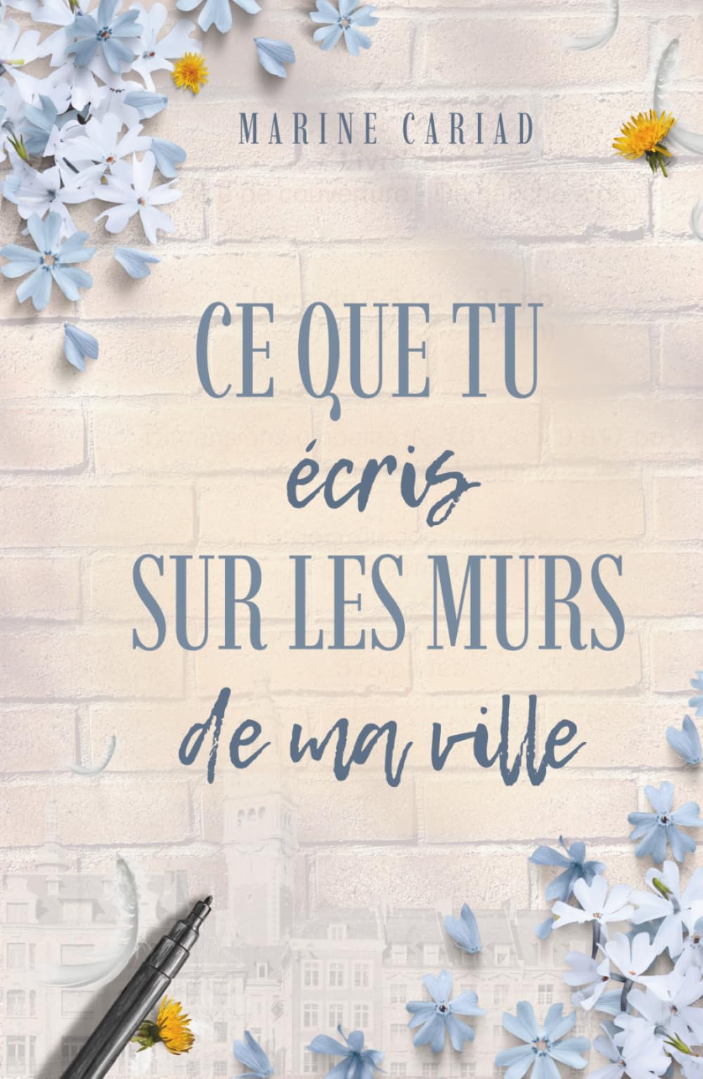 Ce que tu écris sur les murs de ma ville