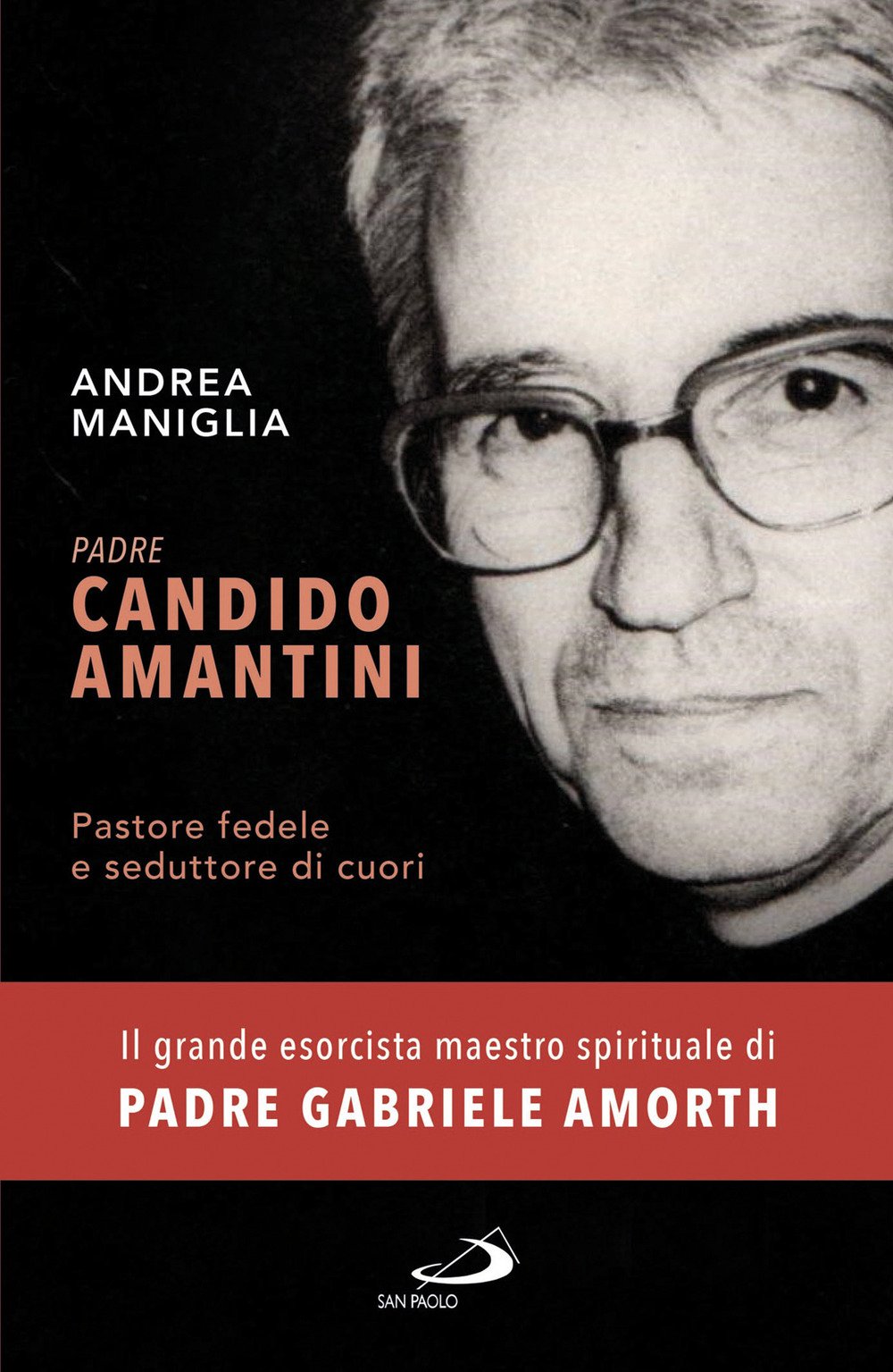 Padre Candido Amantini. Pastore Fedele E Seduttore Di Cuori - 4