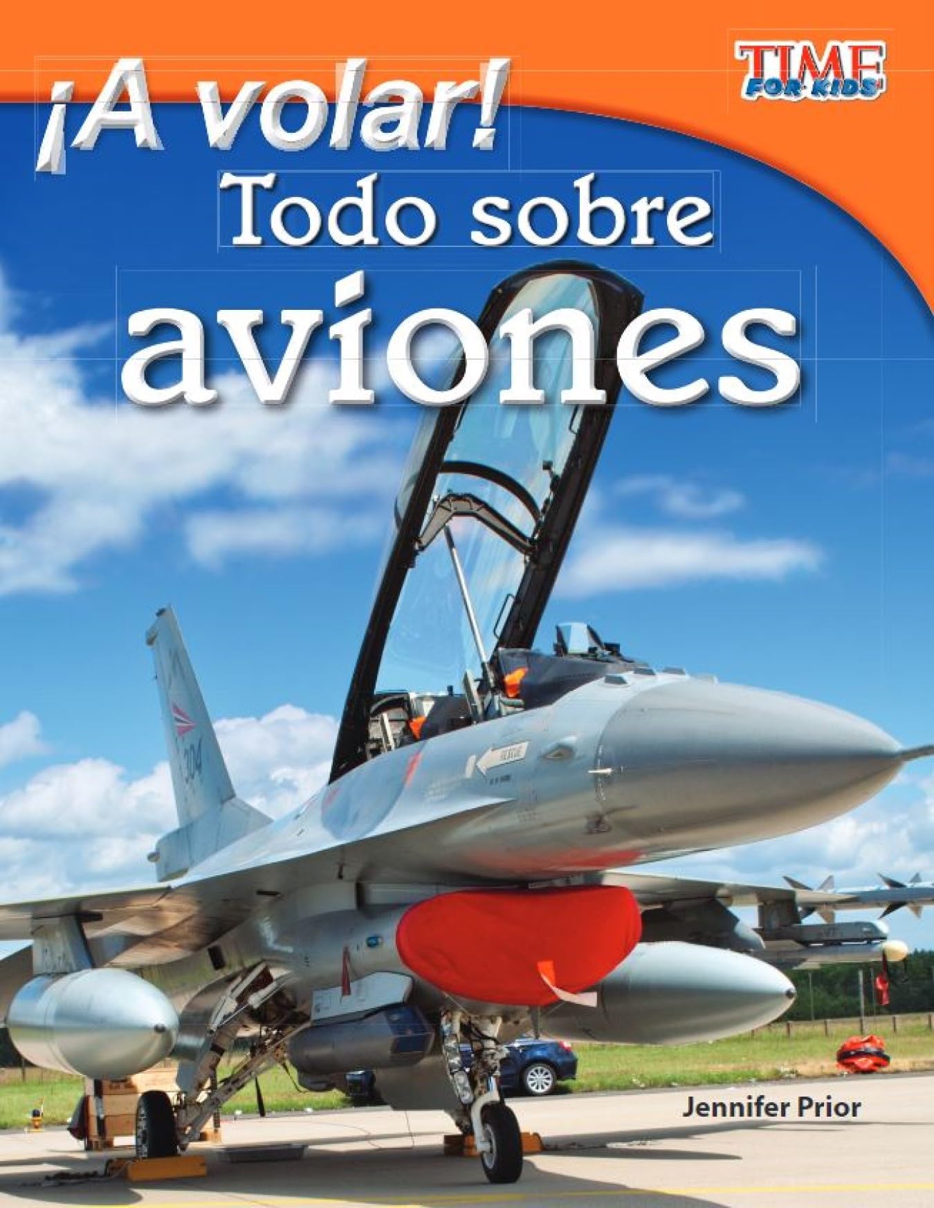 Teacher Created Materials - TIME For Kids Informational Text: !A volar! Todo sobre aviones (Take Off! All About Airplanes) - Grade 3 - Guided Reading Level N (Spanish Edition)