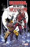 Deadpool & Wolverine: WWIII
