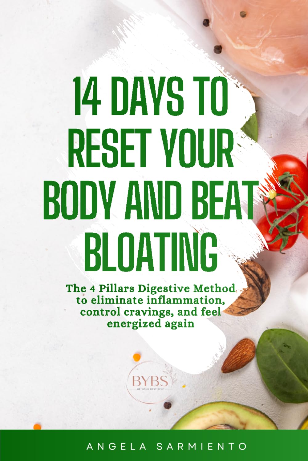 14 Days to Reset Your Body and Beat Bloating: The 4 Pillars Digestive Method to Eliminate Inflammation, Control Cravings, and Feel Energized Again