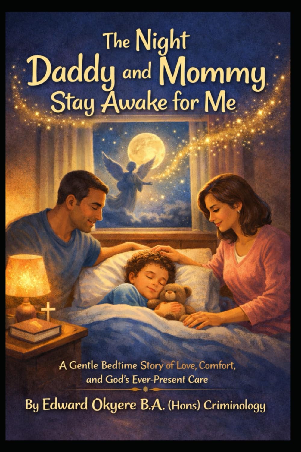 THE NIGHT DADDY AND MOMMY STAY AWAKE FOR ME