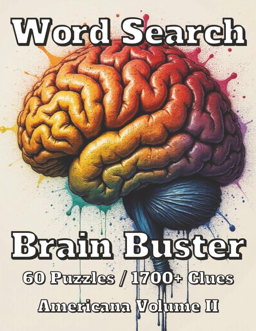 Word Search Brain Buster: Americana Volume II 60 Puzzles 1700+ Clues
