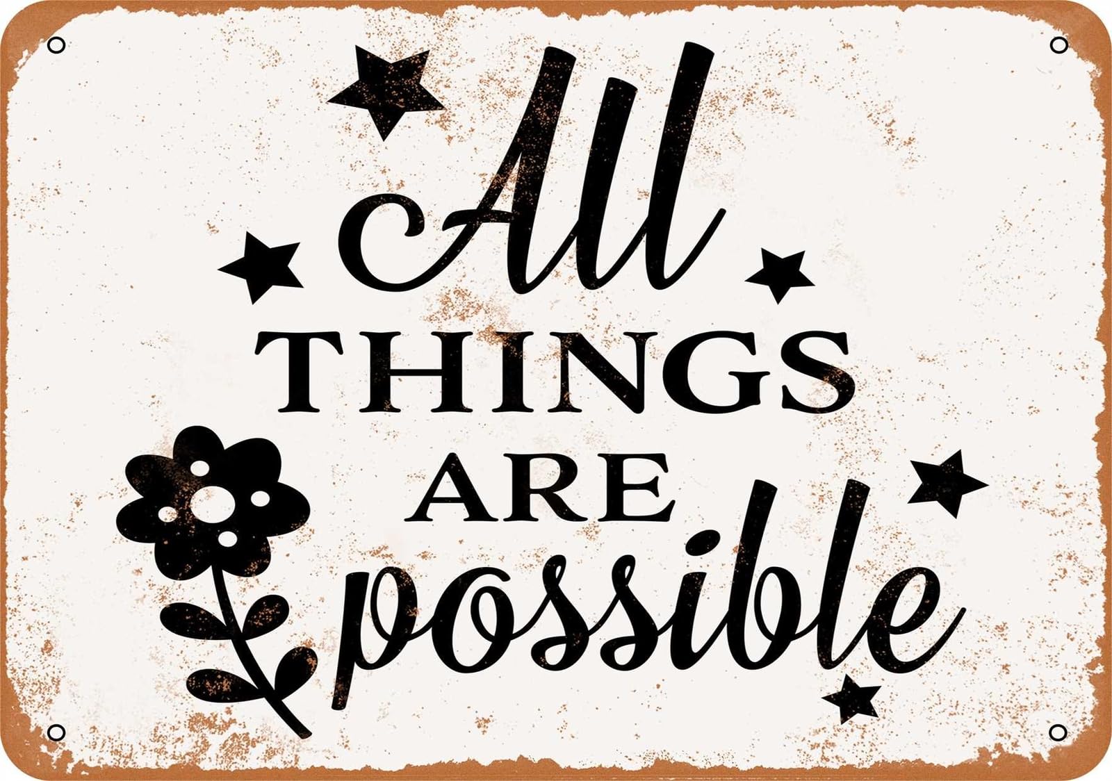 Miaomansenstore Metal Sign - All Things Are Possible - Vintage Look Home Decor