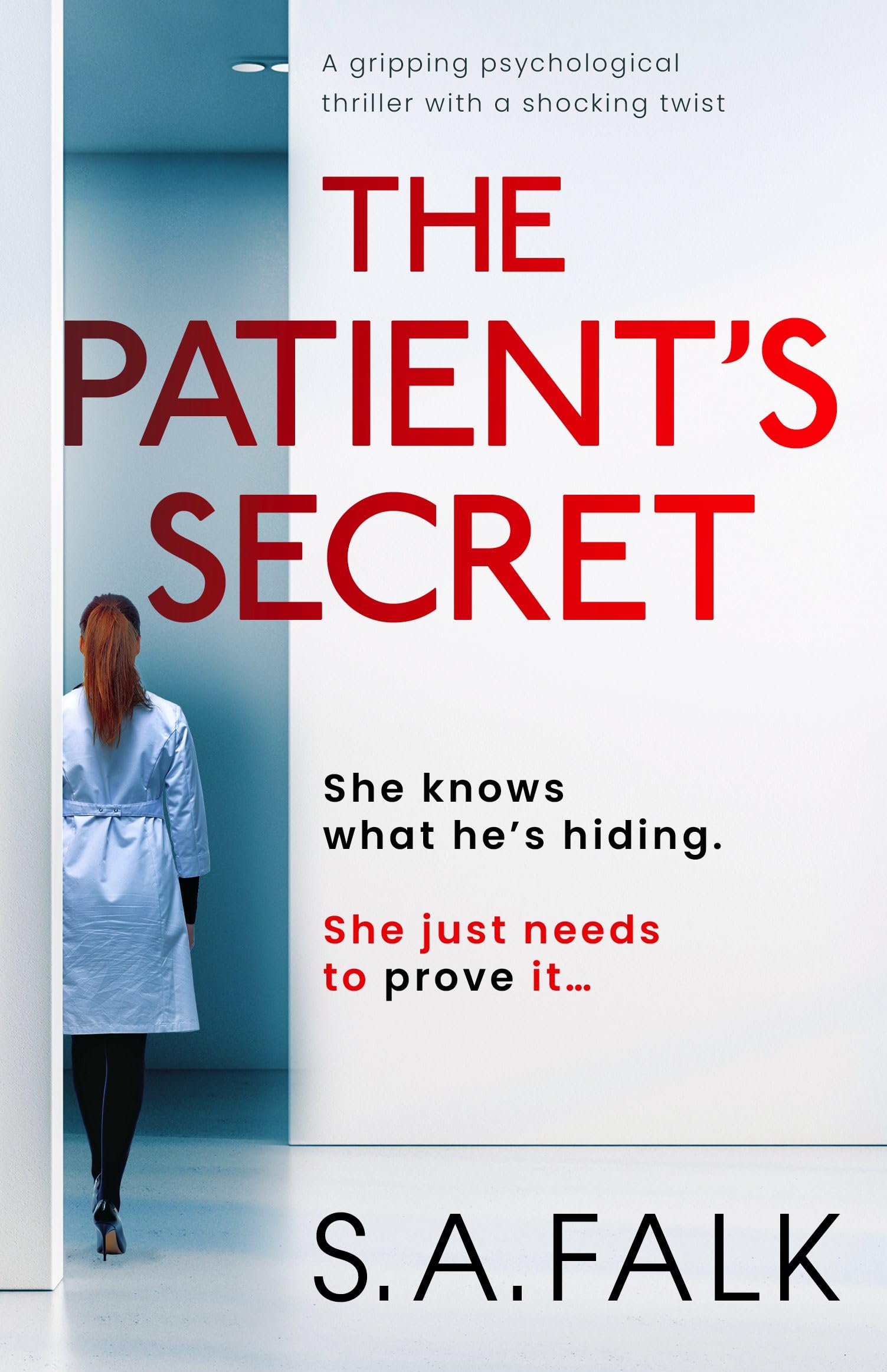 The Patient's Secret: A gripping psychological thriller with a shocking twist