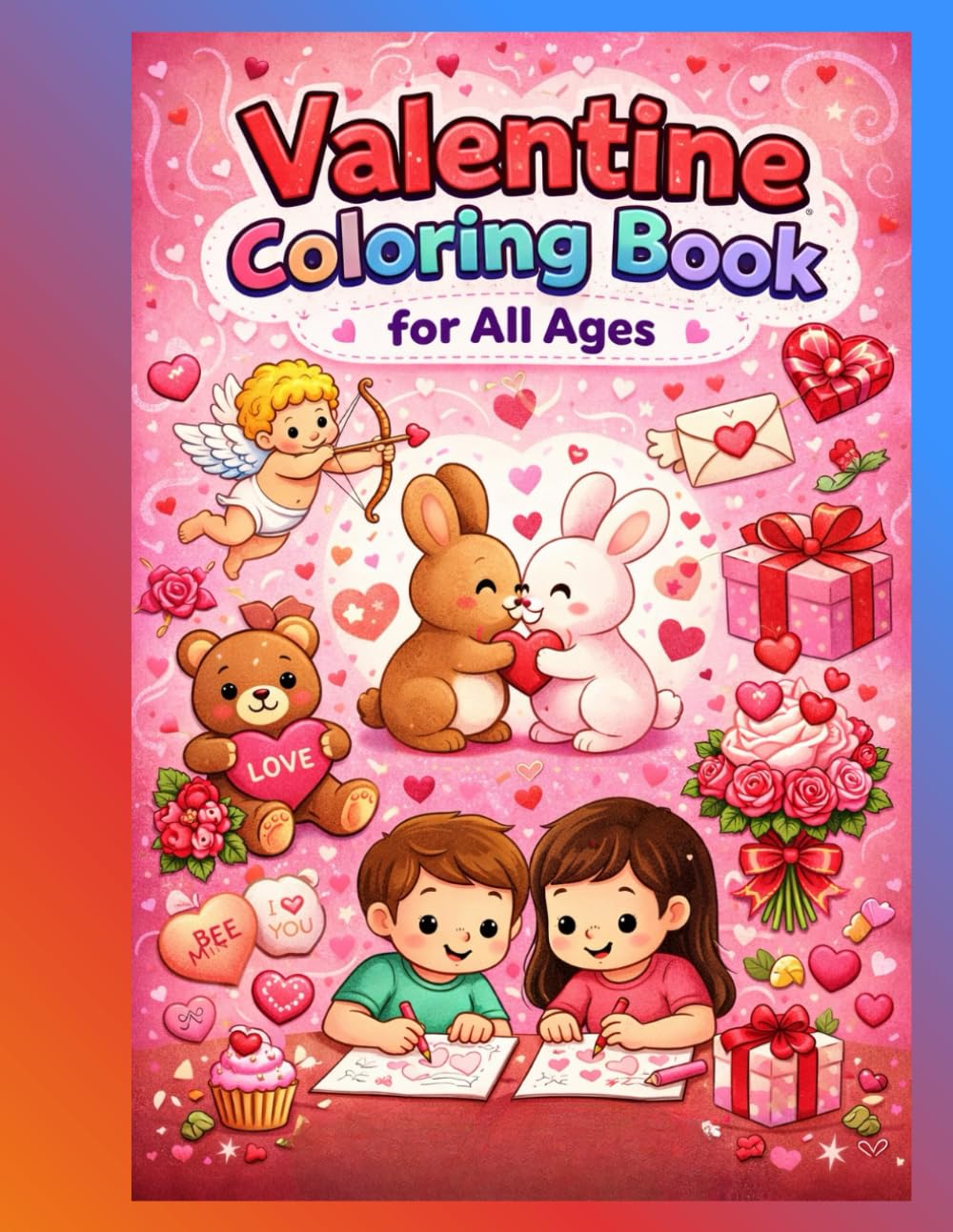 Valentine Coloring Book for All Ages: Cute & Beautiful Hearts, Love Animals & Sweet Designs for Kids, Teens & Adults