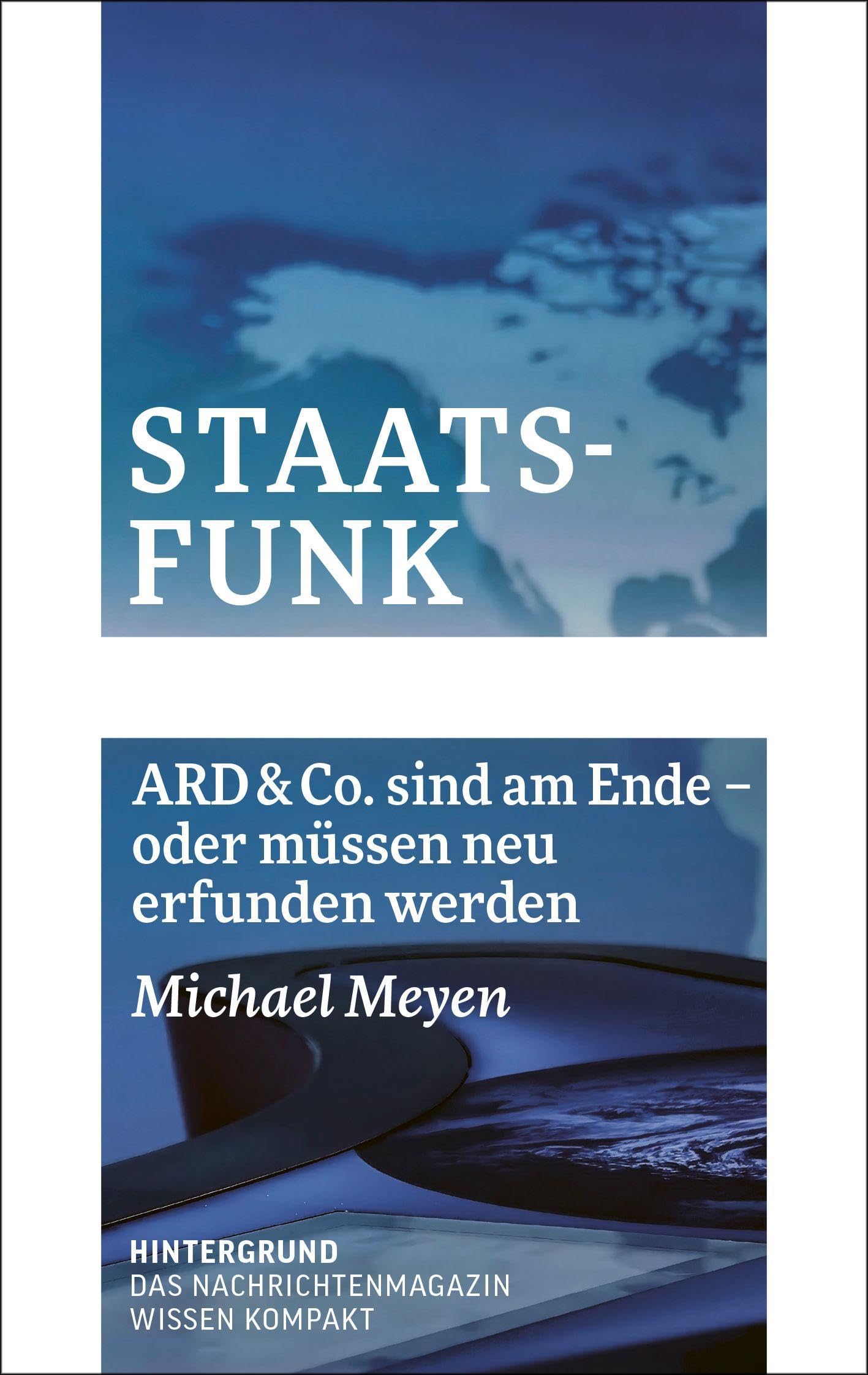 Staatsfunk: ARD & Co. sind am Ende - oder müssen neu erfunden werden