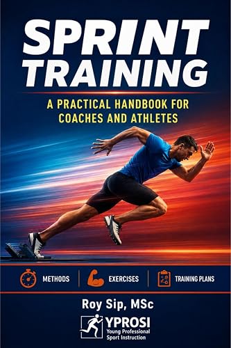 Sprint Training: A Practical Handbook for Coaches and Athletes: Methods