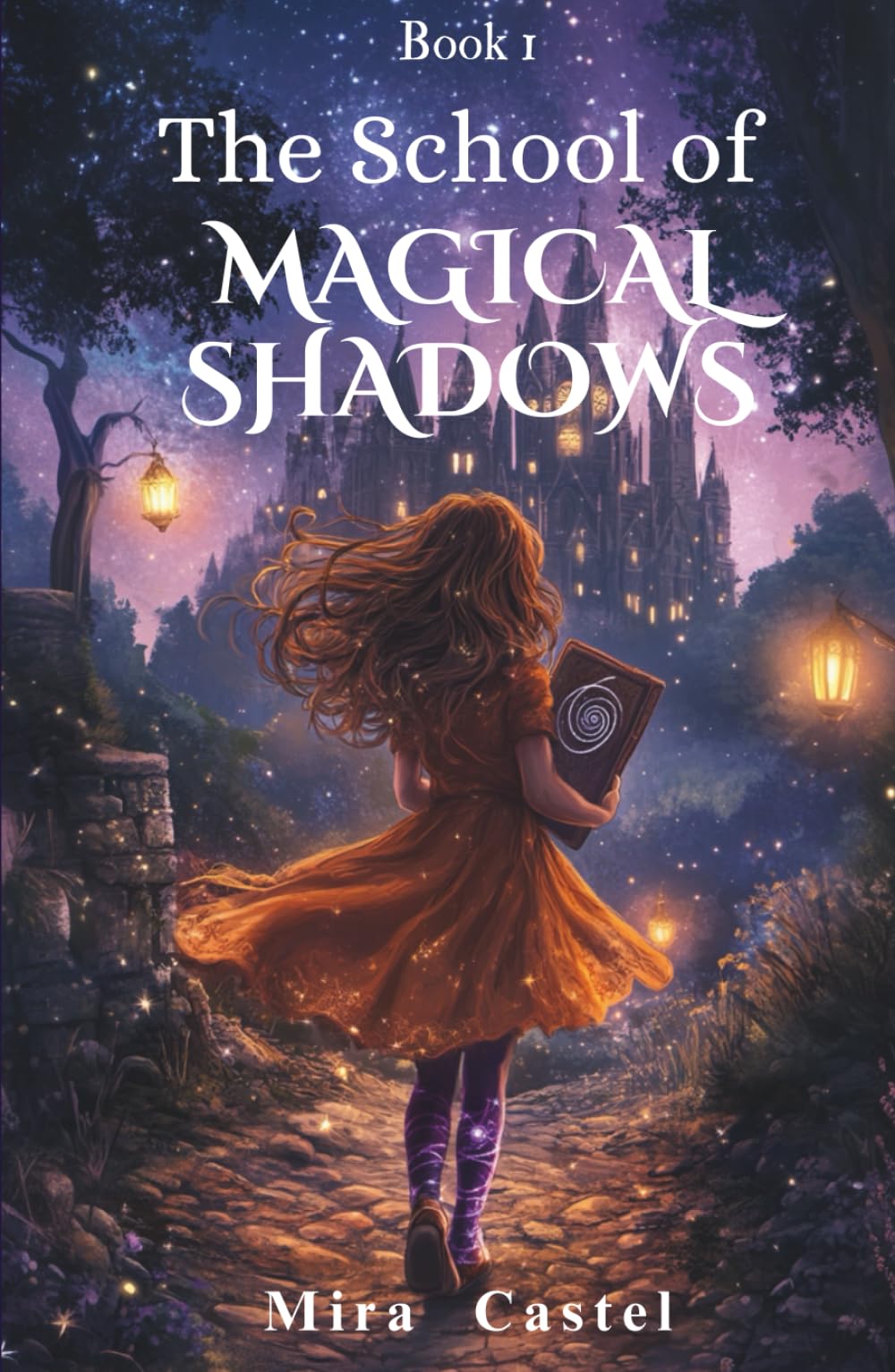 The School of Magical Shadows: Book 1 : The Call of the Grimoire
