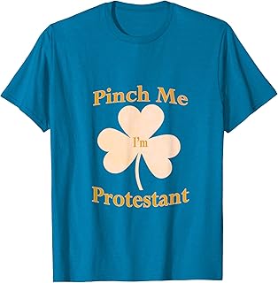 Pinch Me I'm Protestant Christian Funny St Patrick's Day T-Shirt