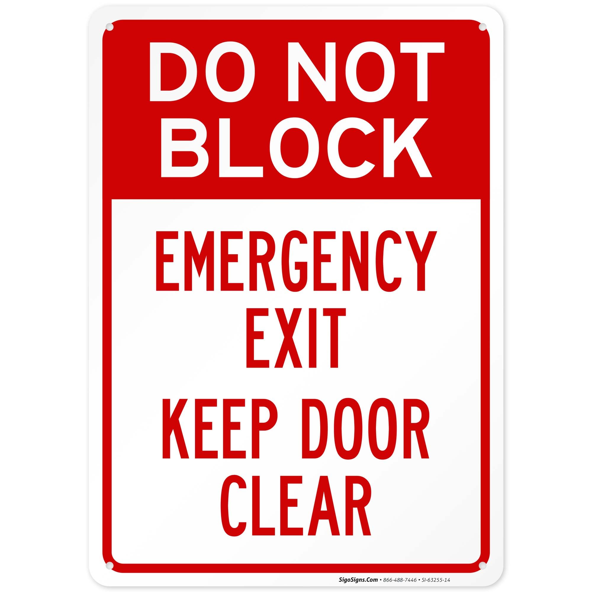 Do Not Block Emergency Exit Door Keep Clear Sign, 10x14 Inches, Rust Free .040 Aluminum, Fade Resistant, Made in USA