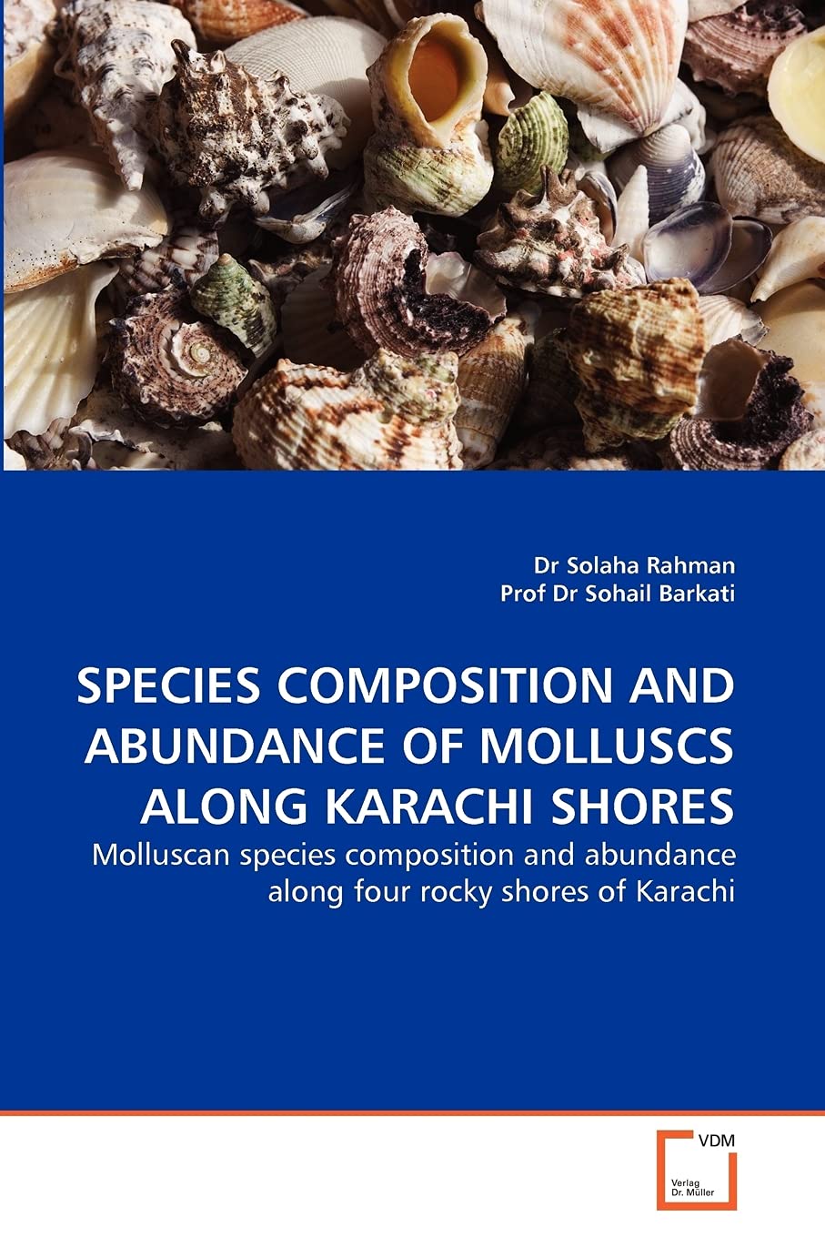 SPECIES COMPOSITION AND ABUNDANCE OF MOLLUSCS ALONG KARACHI SHORES: Molluscan species composition and abundance along four rocky shores of Karachi