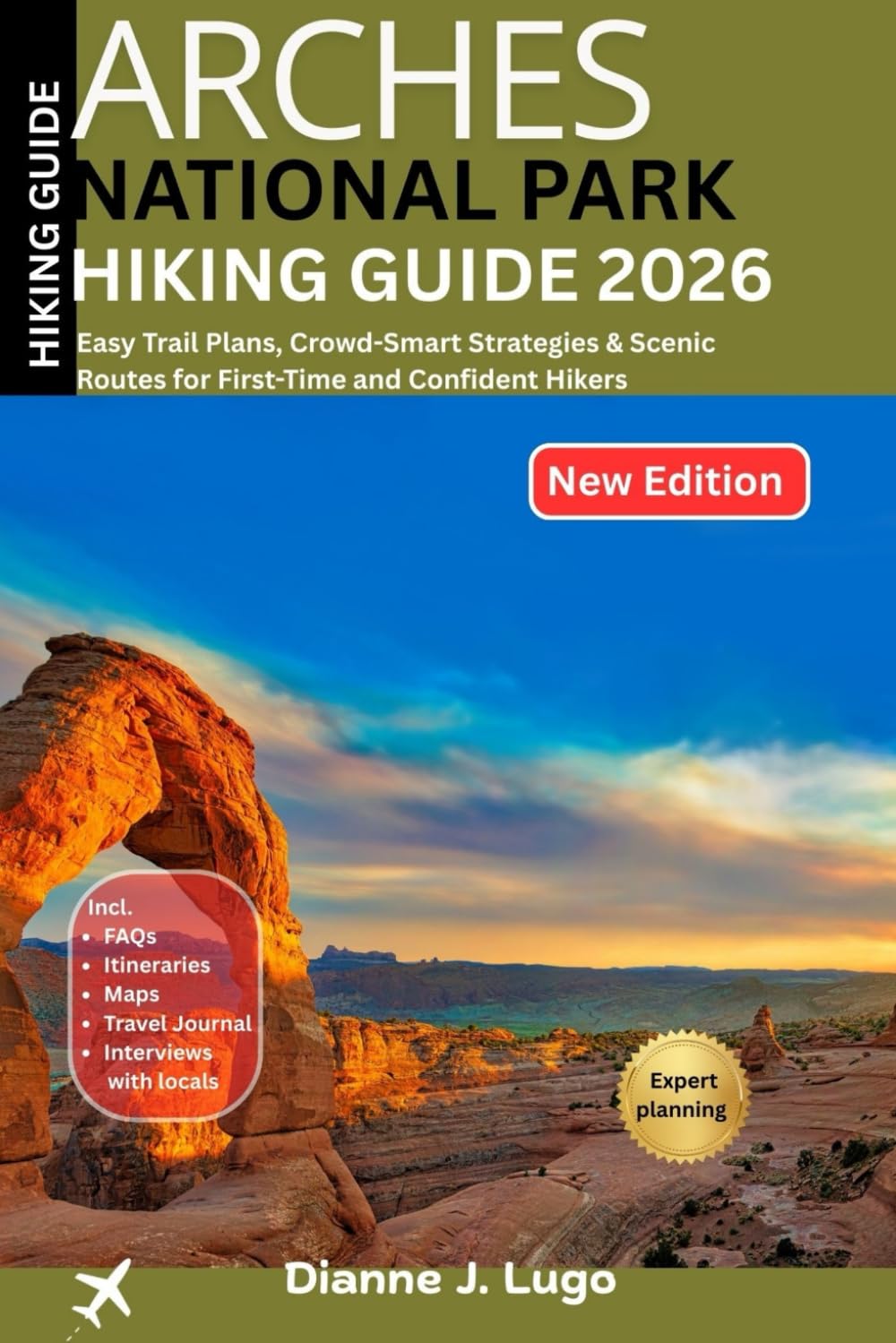 Arches National Park Hiking Guide 2026: Easy Trail Plans, Crowd-Smart Strategies & Scenic Routes for First-Time and Confident Hikers