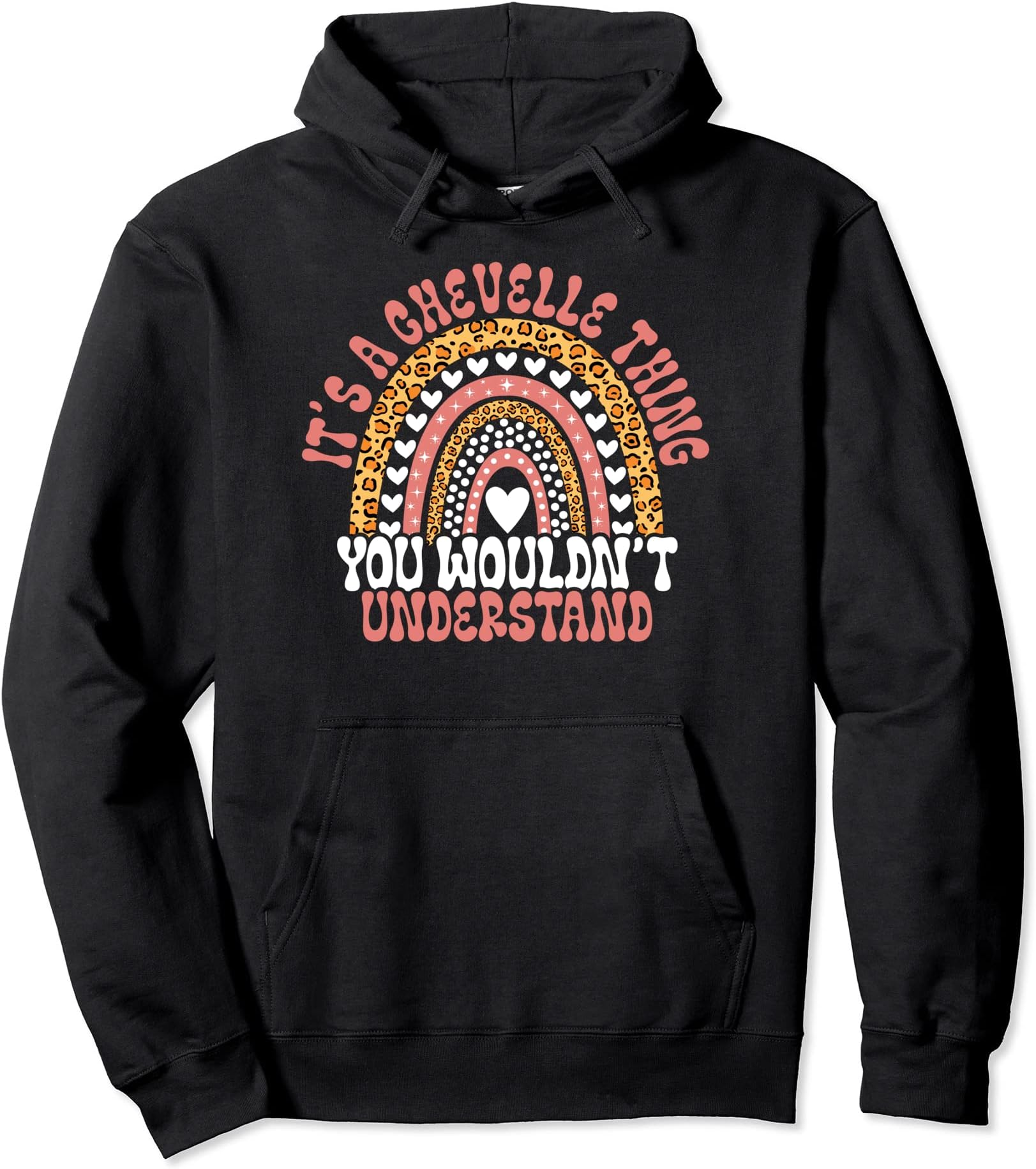 Funny Chevelle Name Funny Chevelle Birthday Quote Chevelle Pullover Hoodie