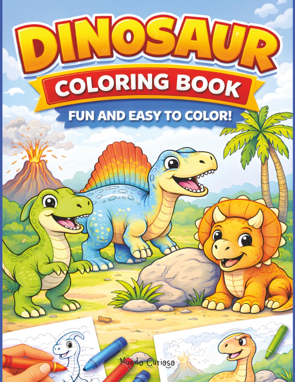 Dinosaurs Coloring Book: A Fun and Easy Coloring Book for Kids