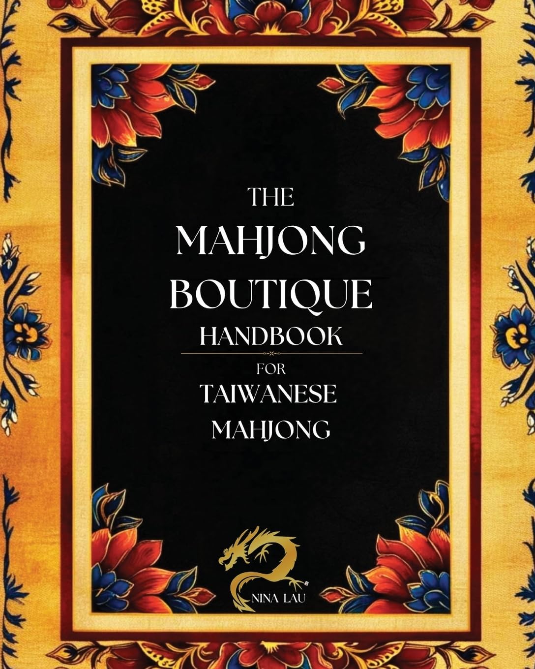 The Mahjong Boutique Handbook for Taiwanese Mahjong: A Comprehensive Guide for Novice and Experienced Players
