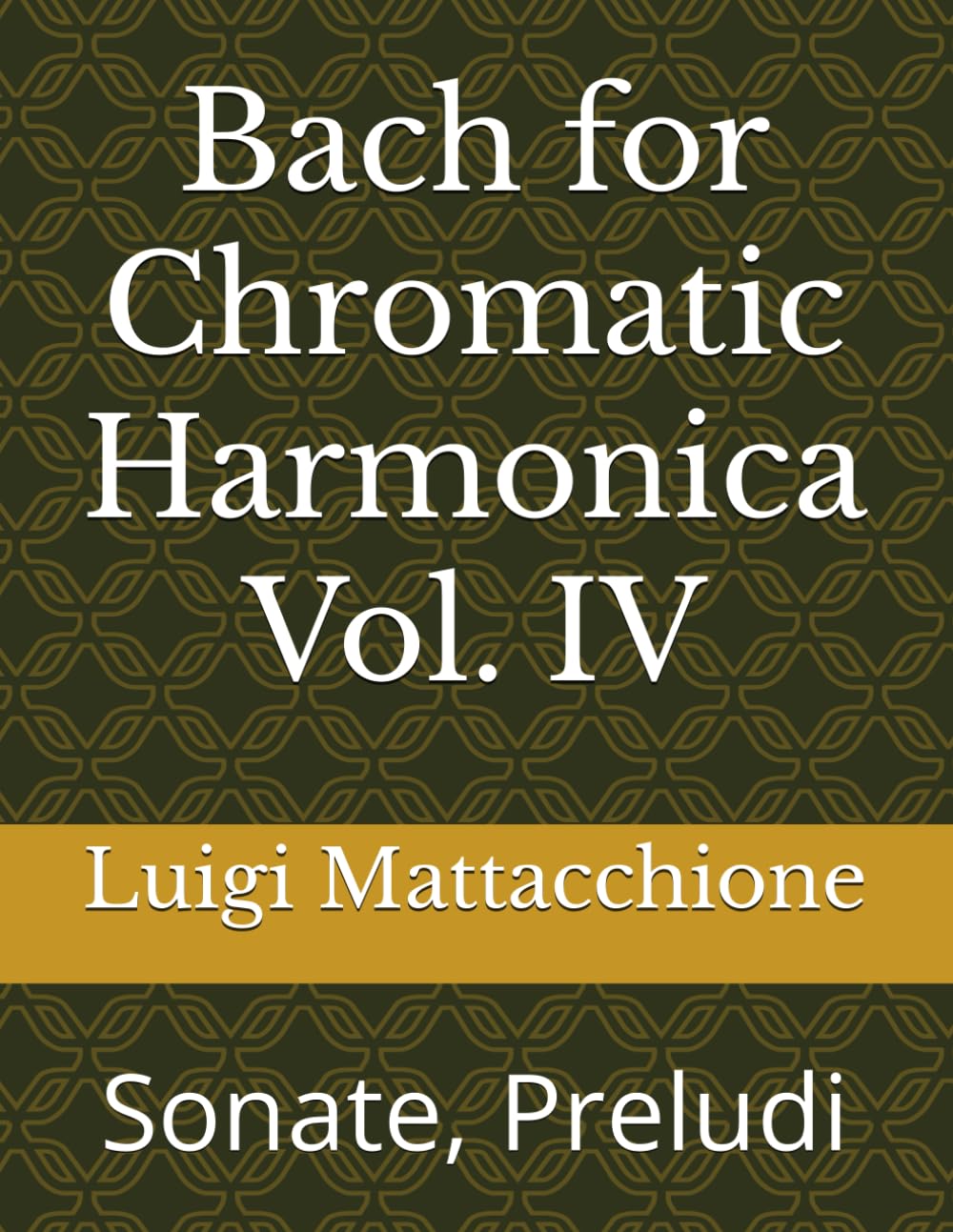 Bach for Chromatic Harmonica: Sonate, Preludi