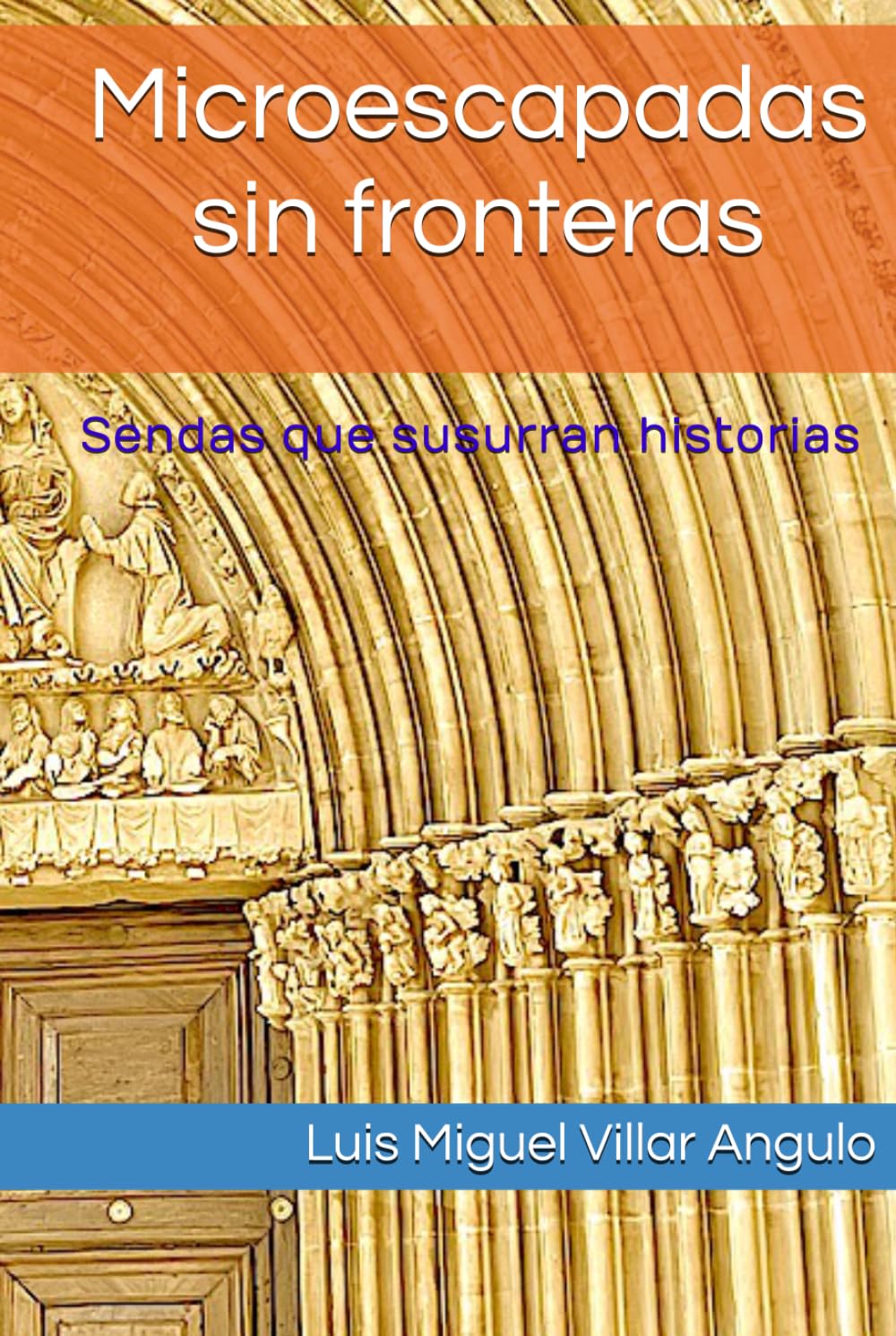 Microescapadas sin fronteras: Sendas que susurran historias (Viajes a pueblos)