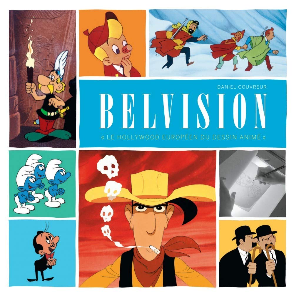 Monographie Belvision histoire cinéma animation Hollywood européen dessin animé