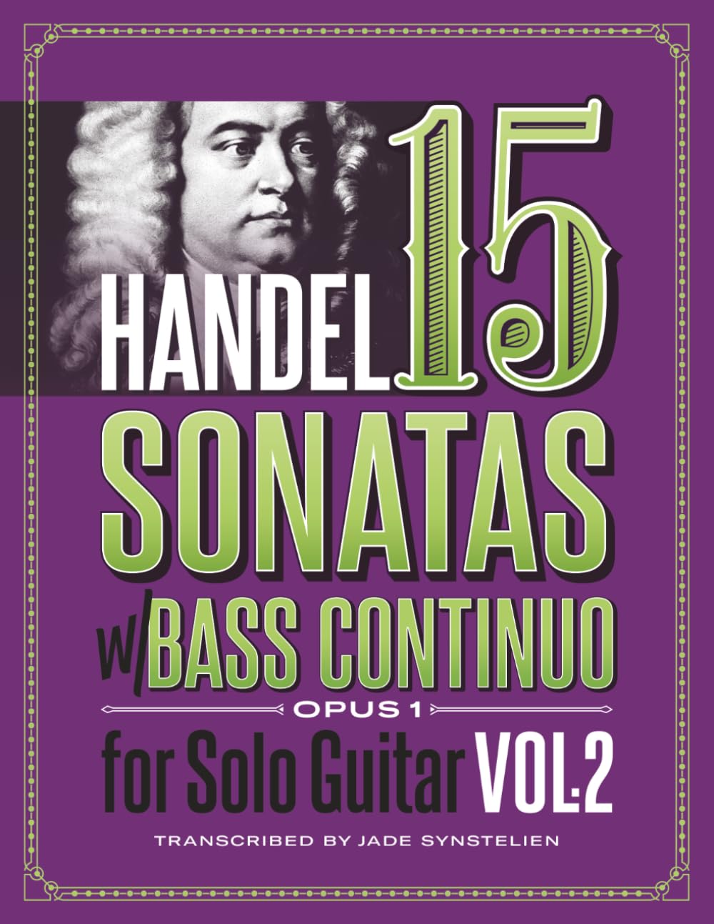 Handel 15 Sonatas with Bass Continuo Opus 1 for Solo Guitar, Vol. 2