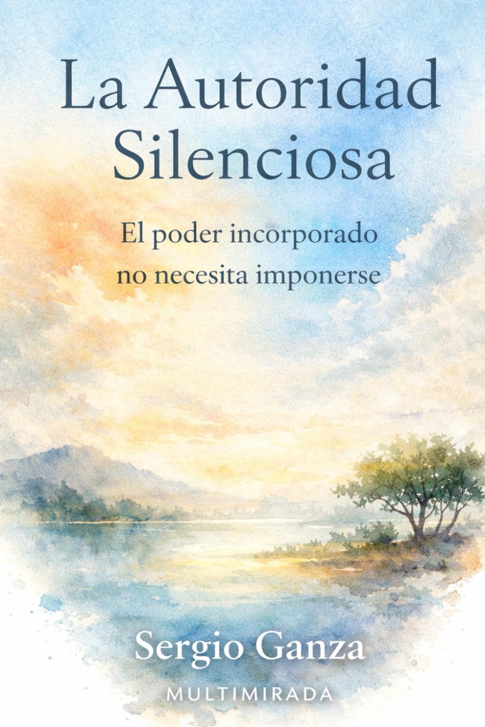 La Autoridad Silenciosa: El poder incorporado no necesita imponerse