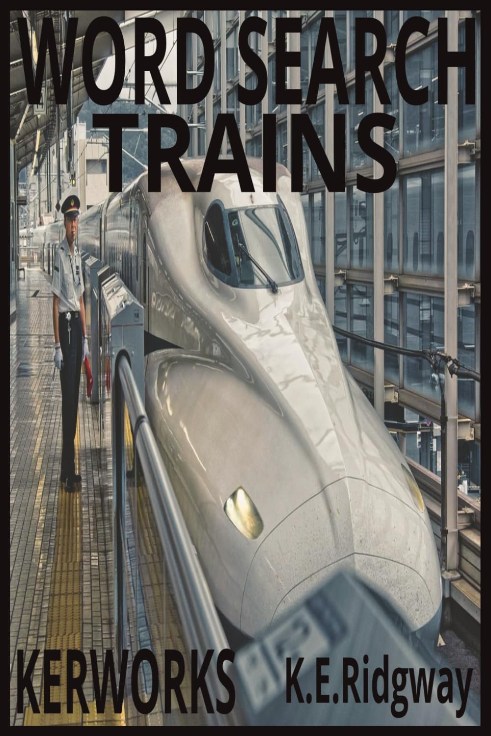 TRAINS: A Locomotive-Themed Puzzle Book for Train Lovers of All Ages (Word Search Puzzle Collection)