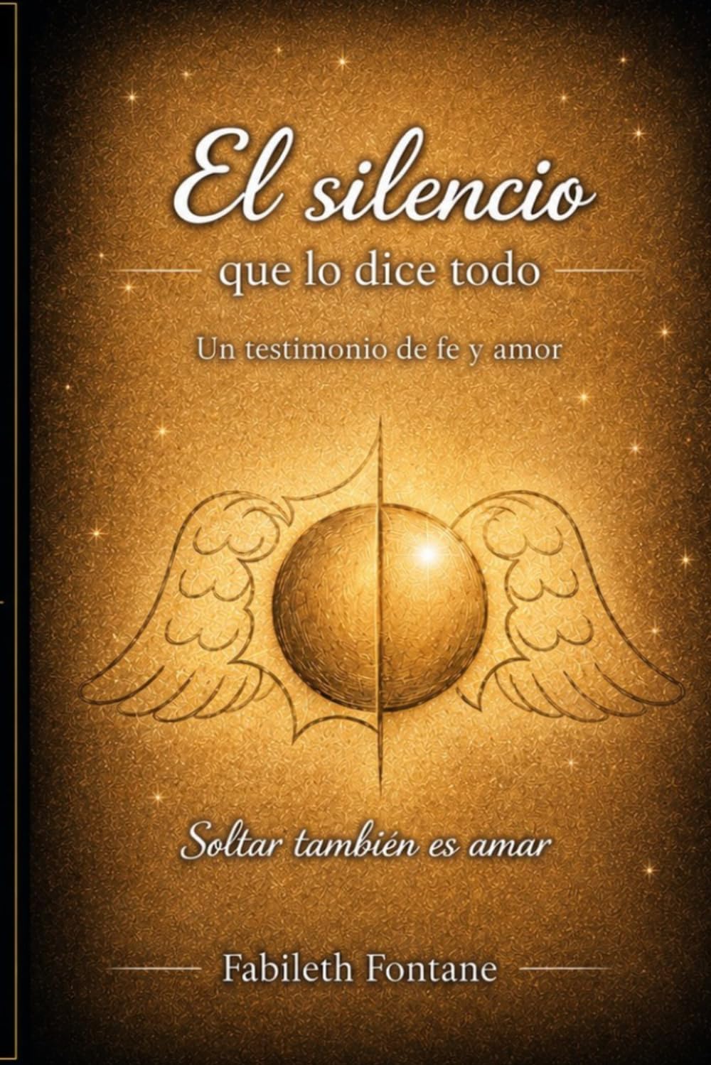 El silencio que lo dice todo: Una historia de amor, pérdida y fe.