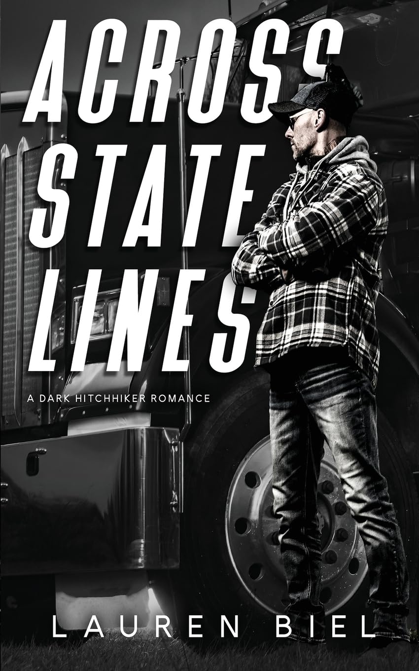 Across State Lines: A Dark Hitchhiker Romance: 4 (Ride or Die Romances)
