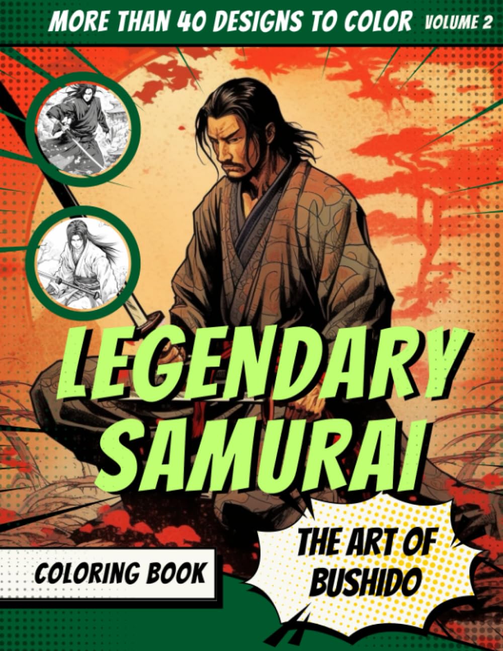 Legendary Samurai II: The Art of Bushido: An Anime-Inspired Coloring Journey through the Philosophy of the Samurai