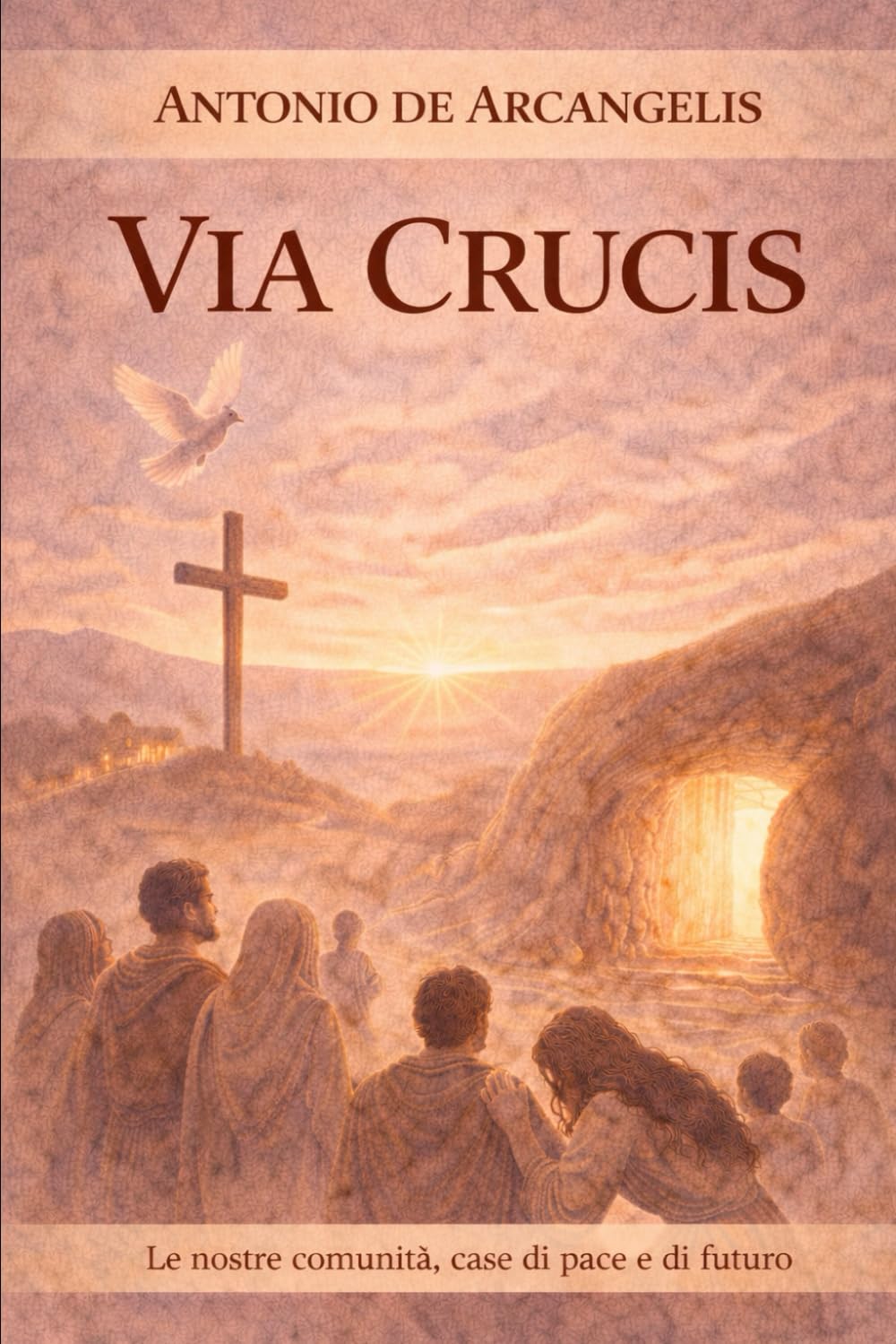 VIA CRUCIS: Comunità case di pace e di futuro