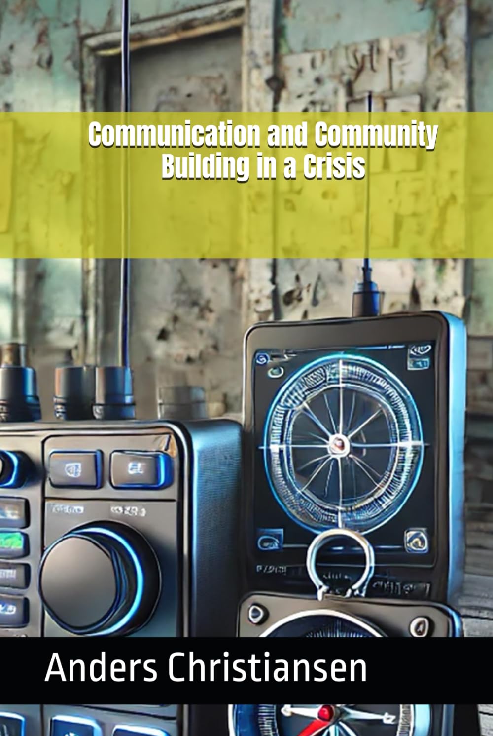 Communication and Community Building in a Crisis (PREPARED: How to Thrive When the World Changes)