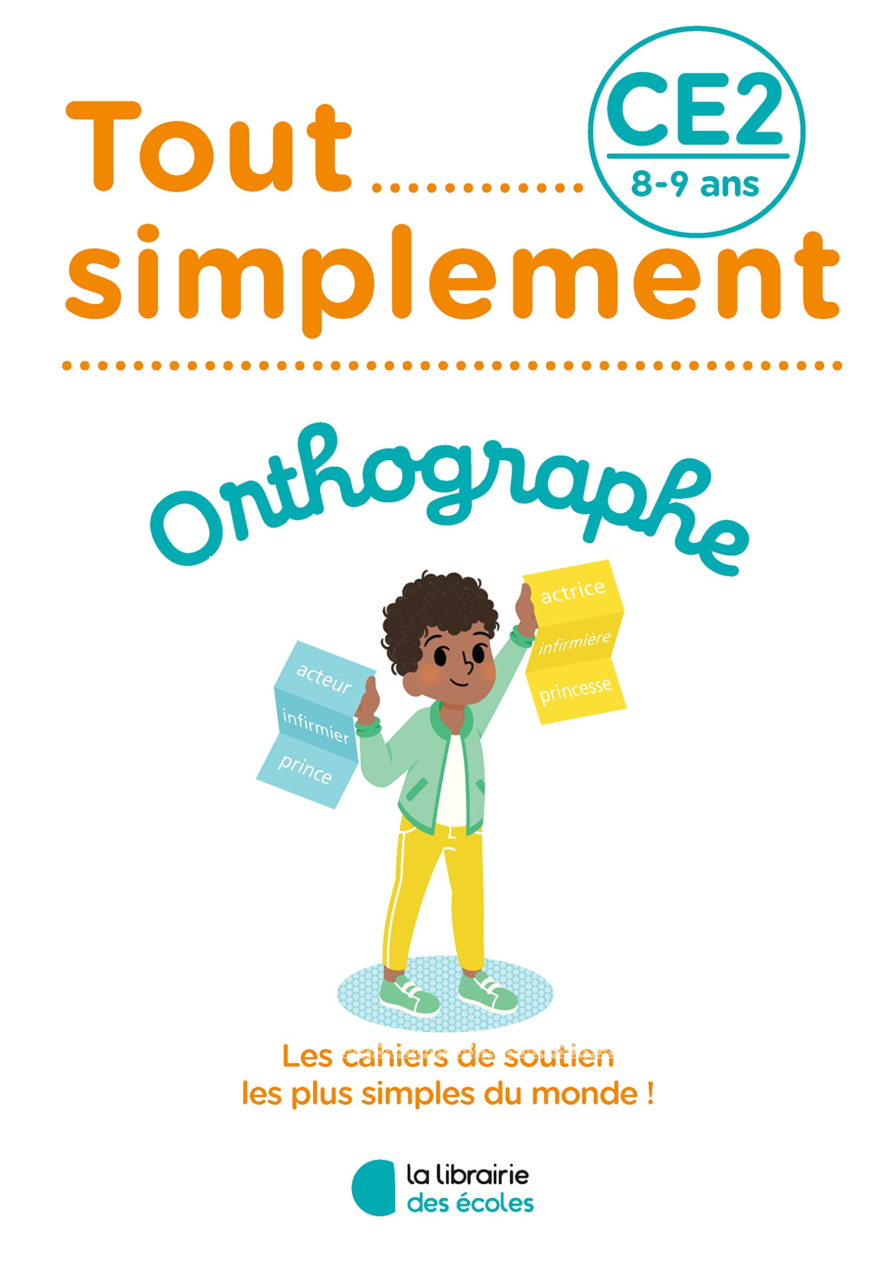 Tout simplement - Orthographe CE2: 2022