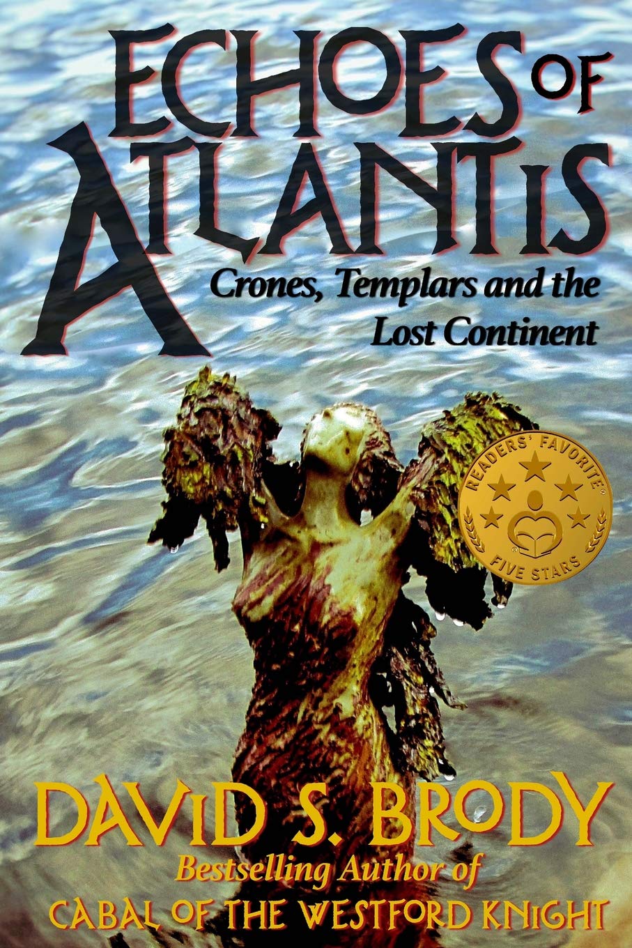 Echoes of Atlantis: Crones, Templars and the Lost Continent (Templars in America Series)