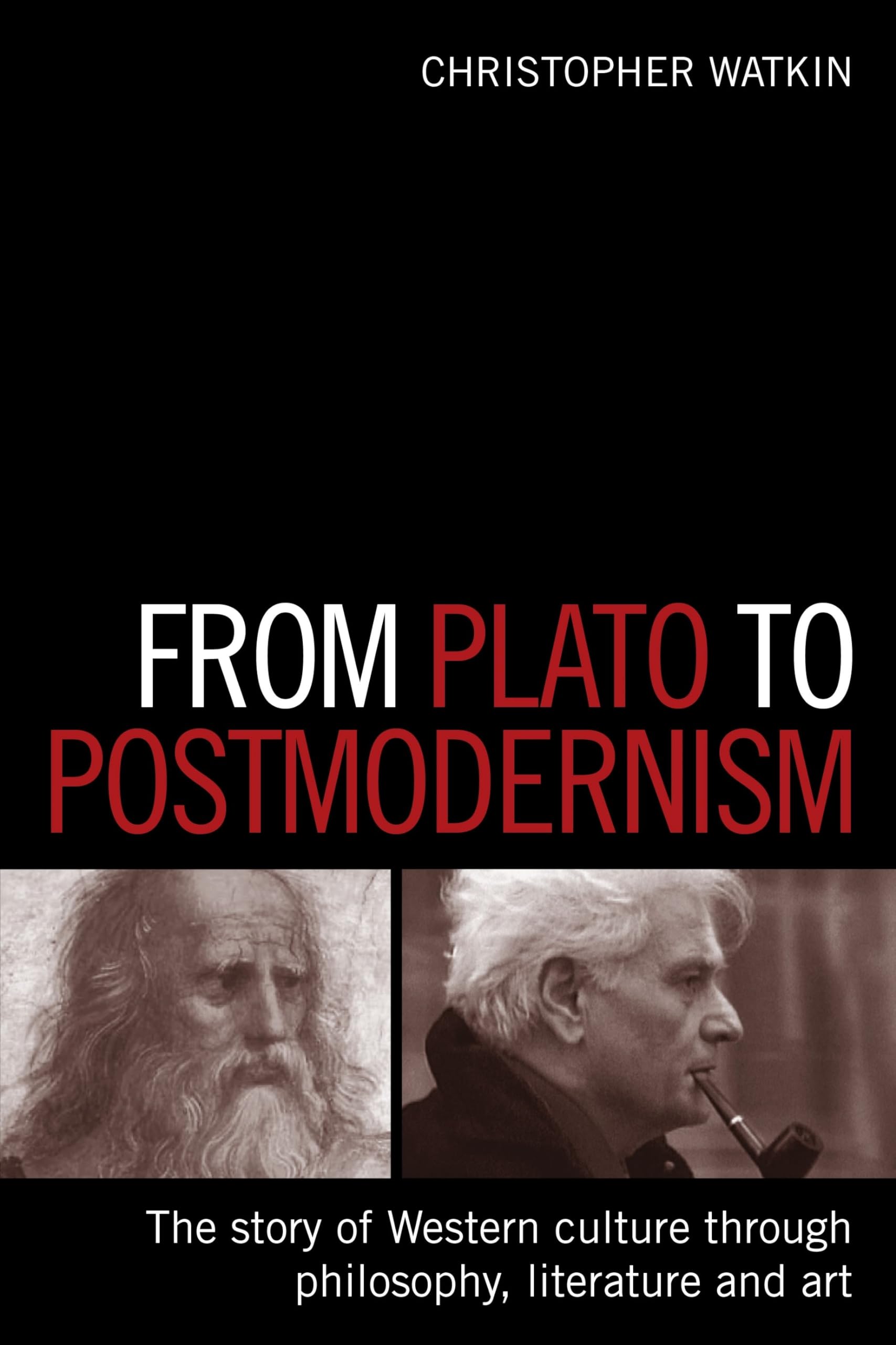 Buy From Plato to Postmodernism: The Story of Western Culture Through Philosophy, Literature and Art — BookShops.in