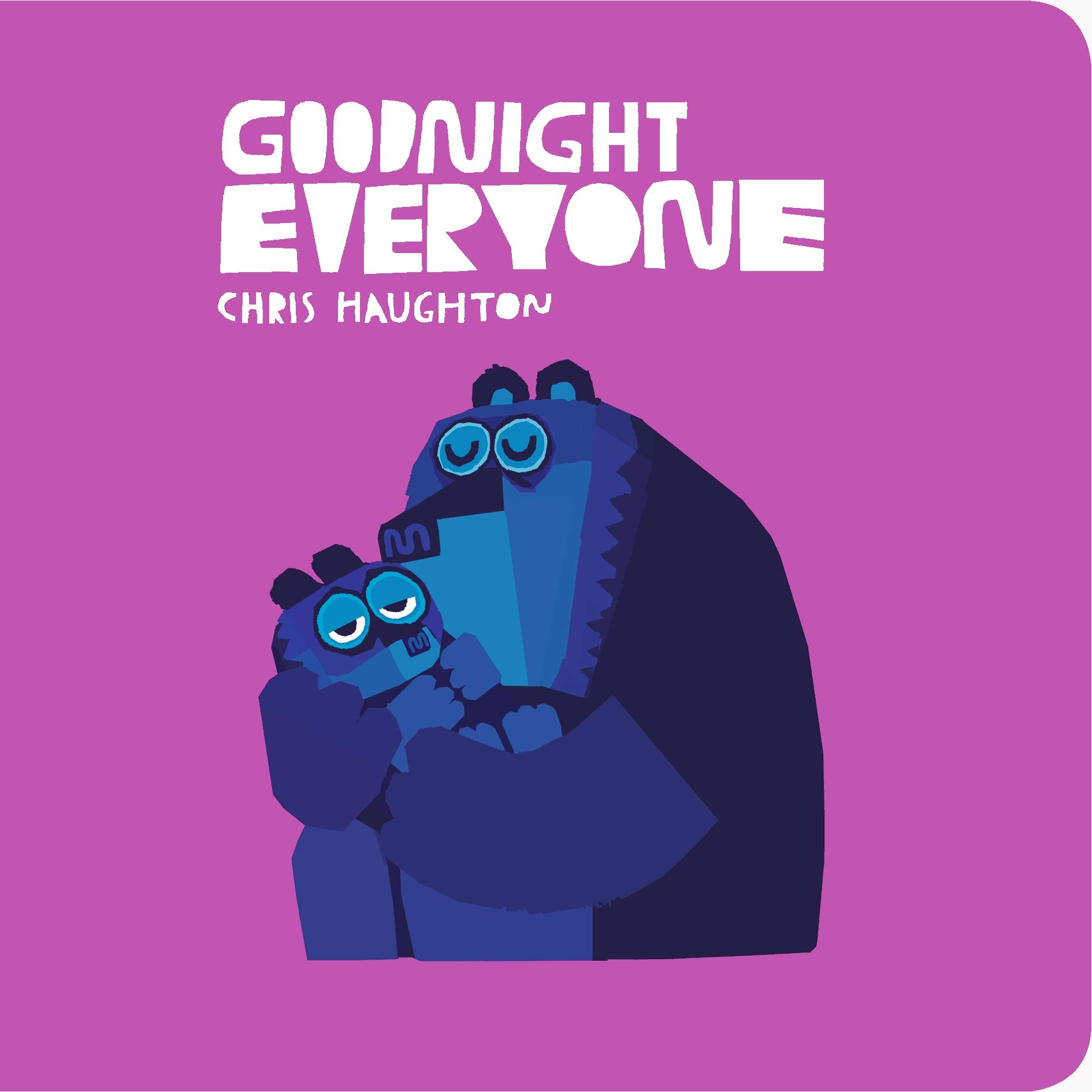 Chris Haughton Unisex Kids Multicolor Goodnight Everyone : "A Richly Coloured, Hypnotic Ode To Sleep"