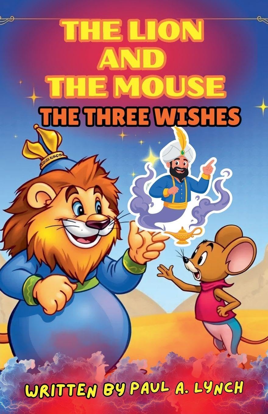 The Lion and the Mouse: The Three Wishes: 3 (The Lion and the Mouse Adventures)