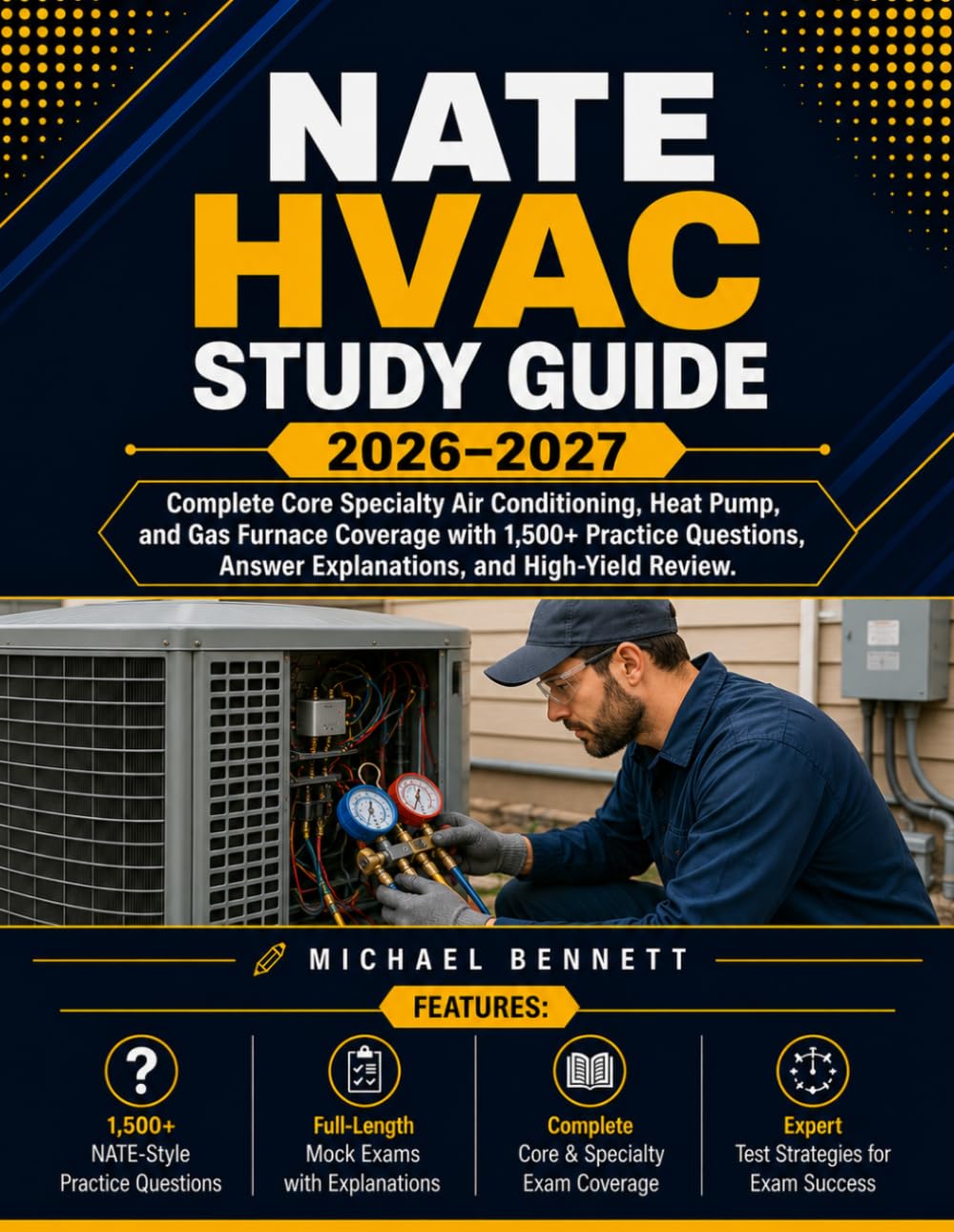 NATE HVAC Study Guide 2026–2027: Complete Core Specialty Air Conditioning, Heat Pump, and Gas Furnace Coverage with 1,500+ Practice Questions, Answer Explanations, and High-Yield Review