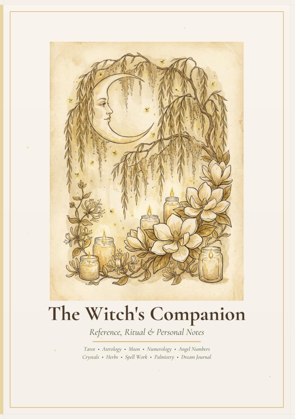 The Witch’s Companion: Reference, Ritual, Personal Notes