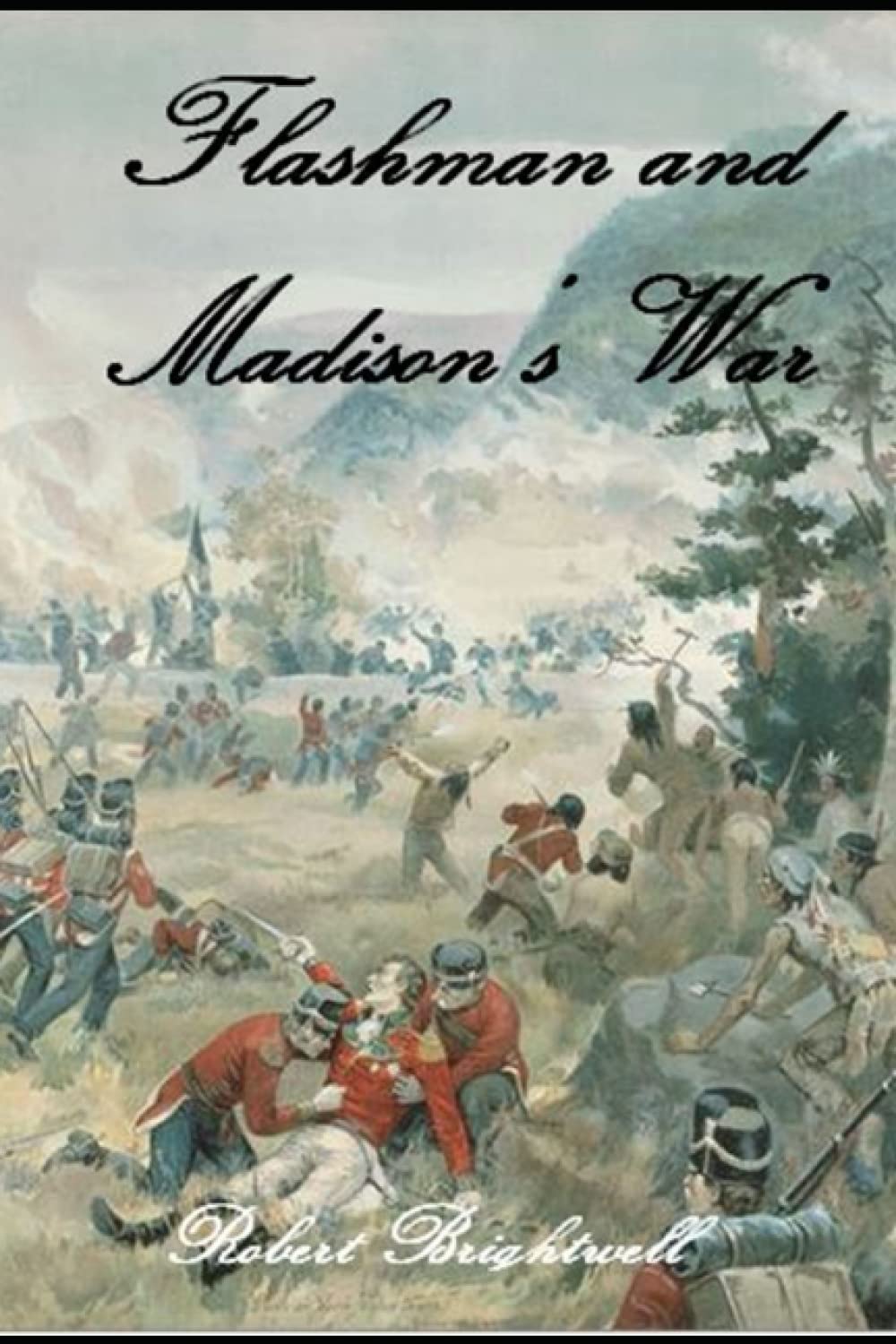 Flashman and Madison's War (Adventures of Thomas Flashman)