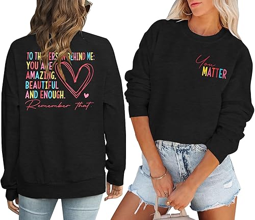 Sudadera con texto en inglés You Matter para mujer Dear Person Behind Me, sudadera de salud mental positiva