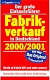  Fabrikverkauf in Deutschland. Der große Einkaufsführer. Neuaufl. 1999.
