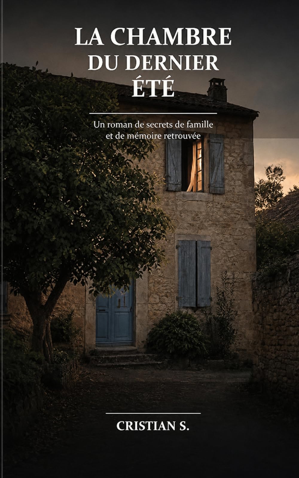 La Chambre du Dernier Été: Un roman de secrets de famille et de mémoire retrouvée