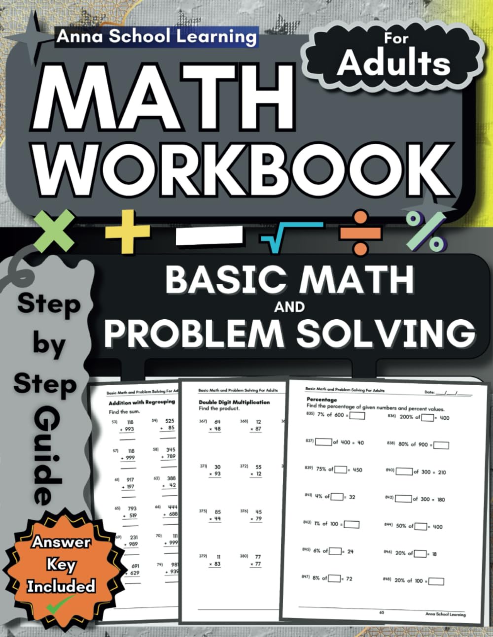 Basic Math and Problem Solving Math Workbook for Adults: Addition, Subtraction, Multiplication, Division, Fractions, Percent and Word Problems: Math ... Adults with Answers (Math Practice Workbooks)