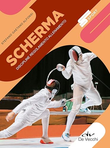 Scherma: Discipline, regolamento, allenamento
