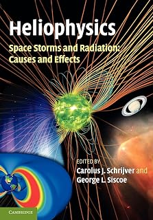 Heliophysics: Space Storms and Radiation: Causes and Effects